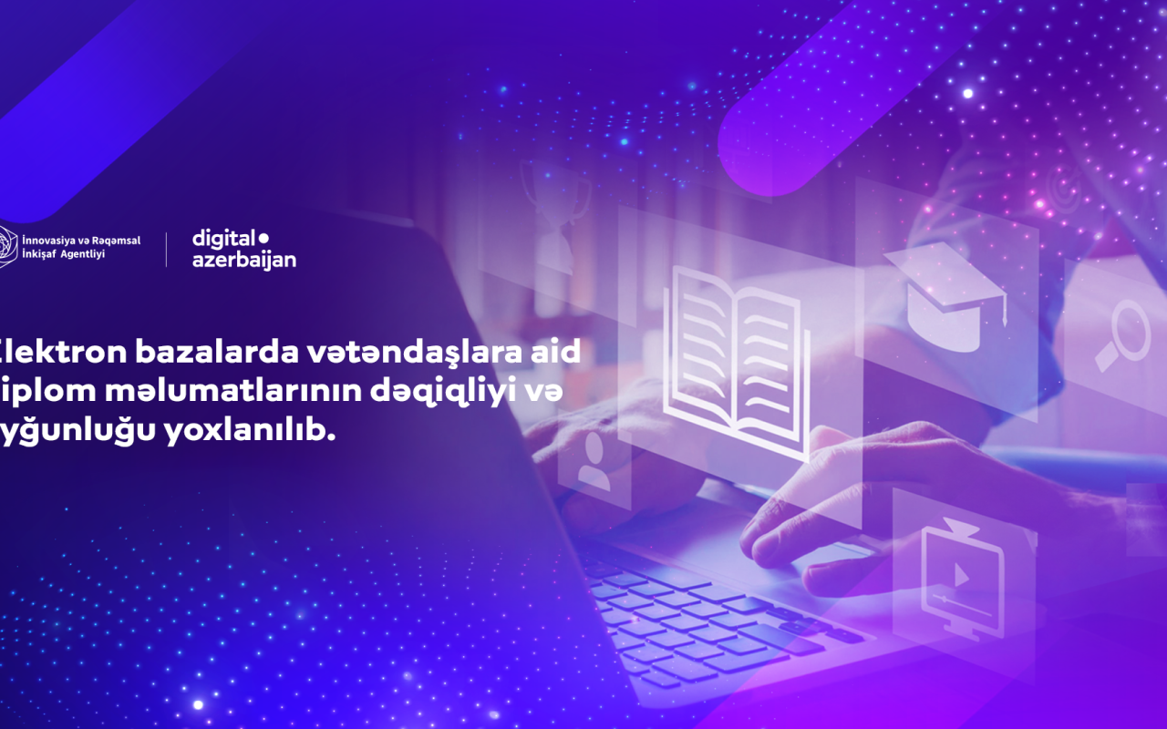 Vətəndaşların diplom məlumatları yoxlanılıb